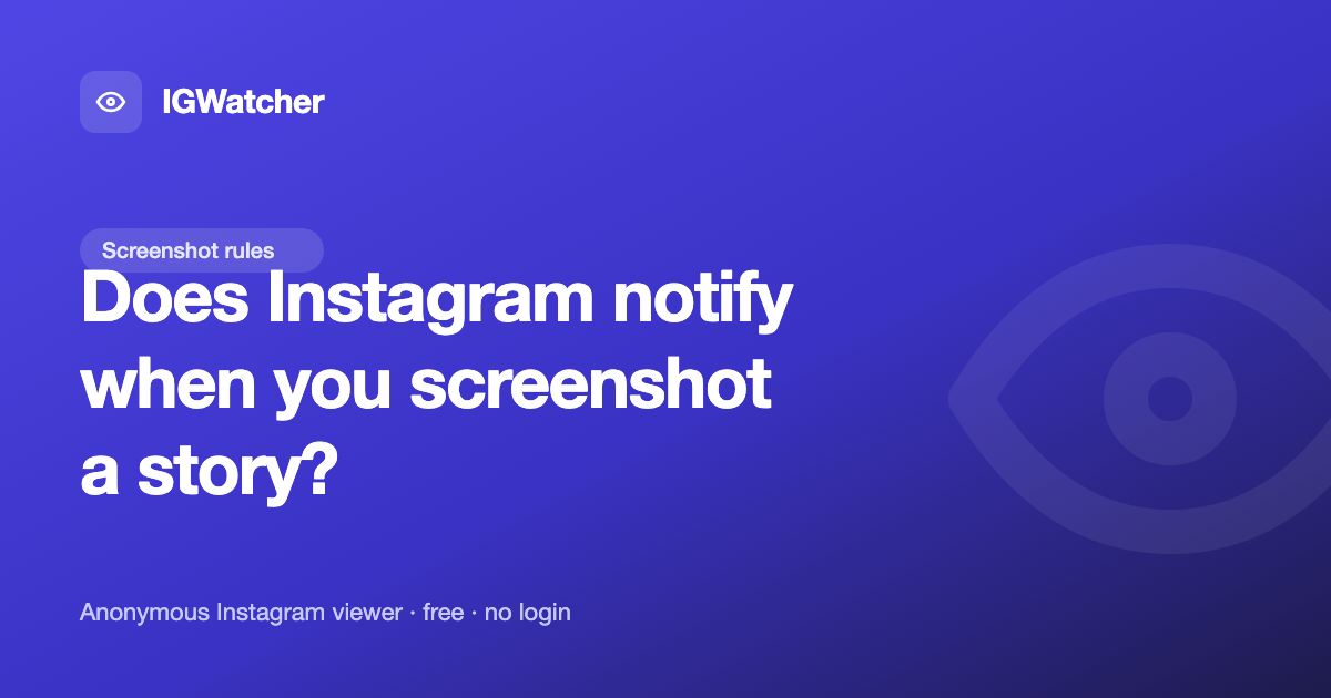 Does Instagram notify when you screenshot a story