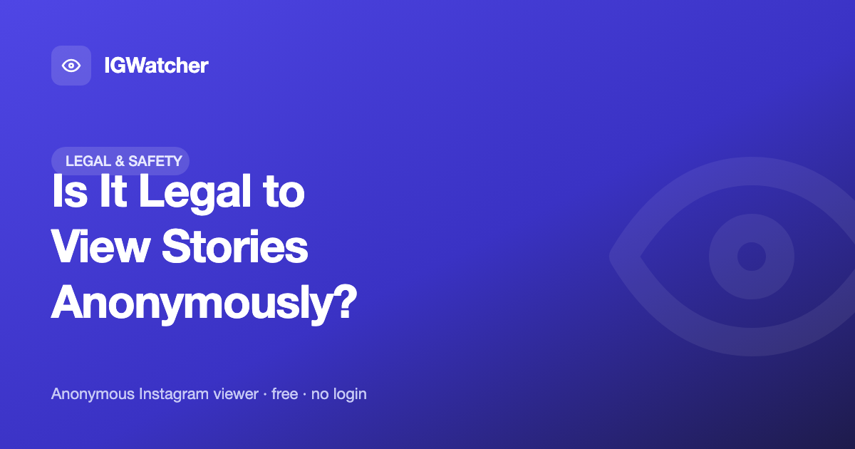 Is It Legal to View Instagram Stories Anonymously
